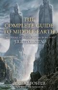 Complete Guide to Middle Earth the Definitive Guide to the World of J R R Tolkien