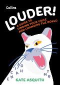 Louder!: A Guide to Finding Your Voice and Changing the World