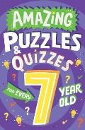 Amazing Puzzles and Quizzes for Every 7 Year Old