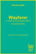 Wayfarer: Love, Loss and Life on Britain's Ancient Paths