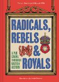 Radicals Rebels & Royals