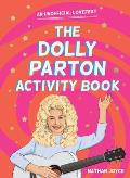 Dolly Parton Activity Book An Unofficial Lovefest