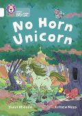 No Horn Unicorn: Band 10/White