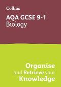 Collins GCSE Science 9-1: Aqa GCSE 9-1 Biology: Organise and Retrieve Your Knowledge