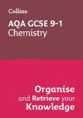 Collins GCSE Science 9-1: Aqa GCSE 9-1 Chemistry: Organise and Retrieve Your Knowledge