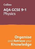 Collins GCSE Science 9-1: Aqa GCSE 9-1 Physics: Organise and Retrieve Your Knowledge