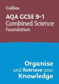 Collins GCSE Science 9-1: Aqa GCSE 9-1 Combined Science Trilogy Foundation: Organise and Retrieve Your Knowledge