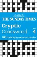 The Sunday Times Cryptic Crossword Book 4: 100 Challenging Crossword Puzzles