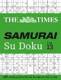 The Times Samurai Su Doku 13: 100 Extreme Puzzles for the Fearless Su Doku Warrior