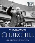 The Times Churchill: A Portrait of the Life and Legacy of Britain's Most Influential Ruler