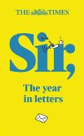 The Times Sir: The Year in Letters (2nd Edition)