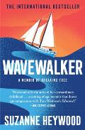 Wavewalker: A Memoir of Breaking Free