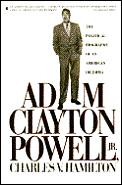 Adam Clayton Powell The Political Biogra