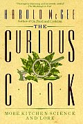 Curious Cook More Kitchen Science & Lore