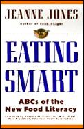 Eating Smart Abcs Of The New Food Literacy