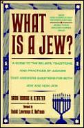 What Is A Jew A Guide To The Beliefs Tradition