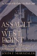 Assault at West Point The Court Martial of Johnson Whittaker