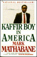 Kaffir Boy In America An Encounter With