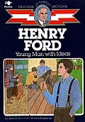 Henry Ford Young Man With Ideas Childhoo