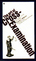 Art Of Cross Examination 4th Edition