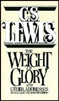 Weight Of Glory & Other Addresses