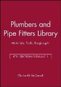 Plumbers and Pipe Fitters Library: Materials, Tools, Roughing-In