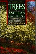Trees For American Gardens 3rd Edition