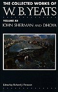 Collected Works of W B Yeats Volume 12 John Sherman & Dhoya