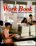 The Work Book: Getting the Job You Want