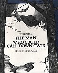 Man Who Could Call Down Owls