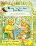 Better Not Get Wet Jesse Bear