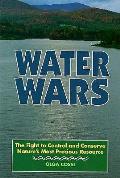 Water Wars The Fight To Control & Conser