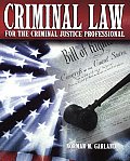 Criminal Law for the Criminal Justice Professional