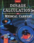 Glencoe Dosage Calculations for Medical