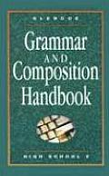 Grammar and Composition Handbook: High School 2