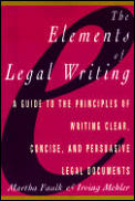 Elements of Legal Writing A Guide to the Principles of Writing Clear Concise