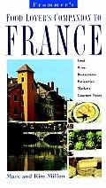 Frommers Food Lovers France 1st Edition