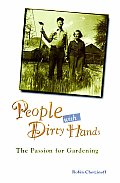 People with Dirty Hands: The Passion for Gardening