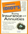 Complete Idiots Guide To Buying Insurance & Annuities