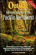 Outside Adventure Guide To Pacific Northwest