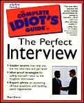 Complete Idiots Guide To The Perfect Interview