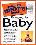 Complete Idiots Guide To Bringing Up Baby