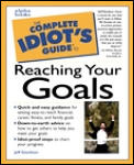 Complete Idiots Guide To Reaching Your Goals