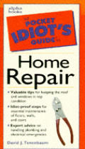 Pocket Idiots Guide To Home Repair