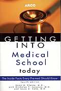 Getting Into Medical School Today 4th Edition
