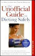 Unofficial Guide To Dieting Safely