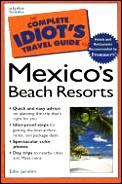 Complete Idiots Guide To Mexicos Beach Resorts