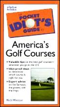 Pocket Idiots Guide To Americas Golf Courses