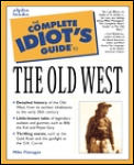 Complete Idiots Guide To The Old West