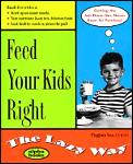 Feed Your Kids Right the Lazy Way